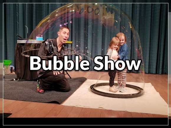 Bubble Show